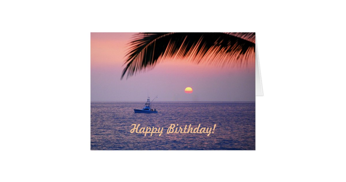happy birthday fishing boat tropical sunset card zazzle craft birthday party invitations