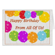 Happy Birthday From All Of Us! cards