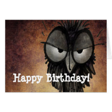 Happy Birthday Funny Grumpy Disgruntled Owl Card