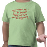 Happy birthday! Hey, I said my first words. But... Tshirts