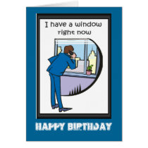 Happy Birthday, II have a window Greeting Card