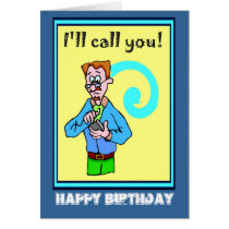 Happy Birthday, I'll call you Card
