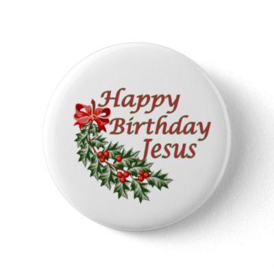 Happy Birthday Jesus Buttons