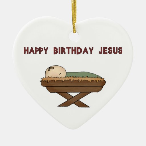 Happy Birthday Jesus Christmas Ornament 