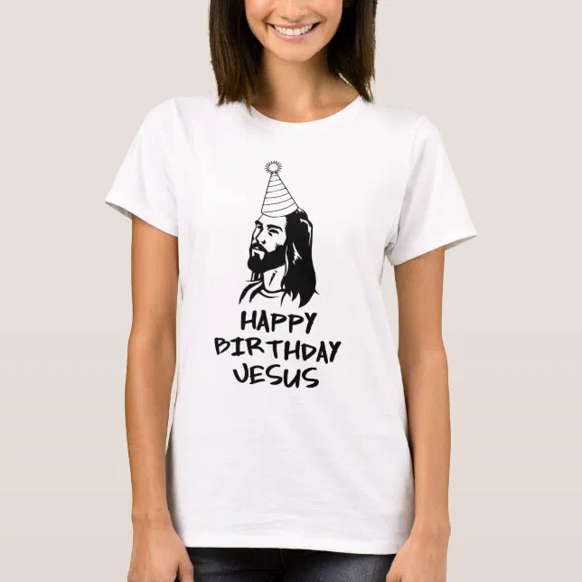 Happy Birthday Jesus T Shirt Zazzle