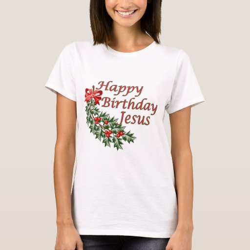Happy Birthday Jesus T Shirt Zazzle 7173