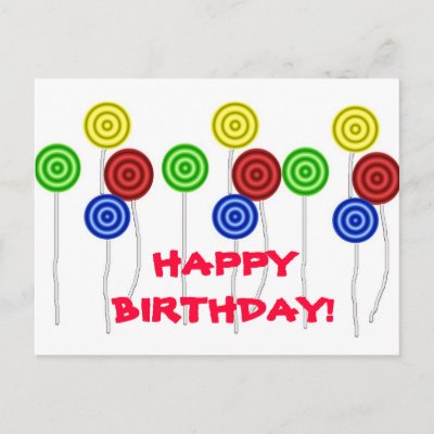 Happy Birthday lollipops Postcards by sharpcreations. Sweet postcard full of birthday wishes