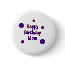 Happy Birthday Mom buttons