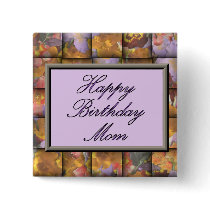 Happy Birthday Mom buttons