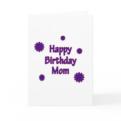 Happy Birthday Mom Cards by fullofNuts. Cute "Happy Birthday Mom" Design.