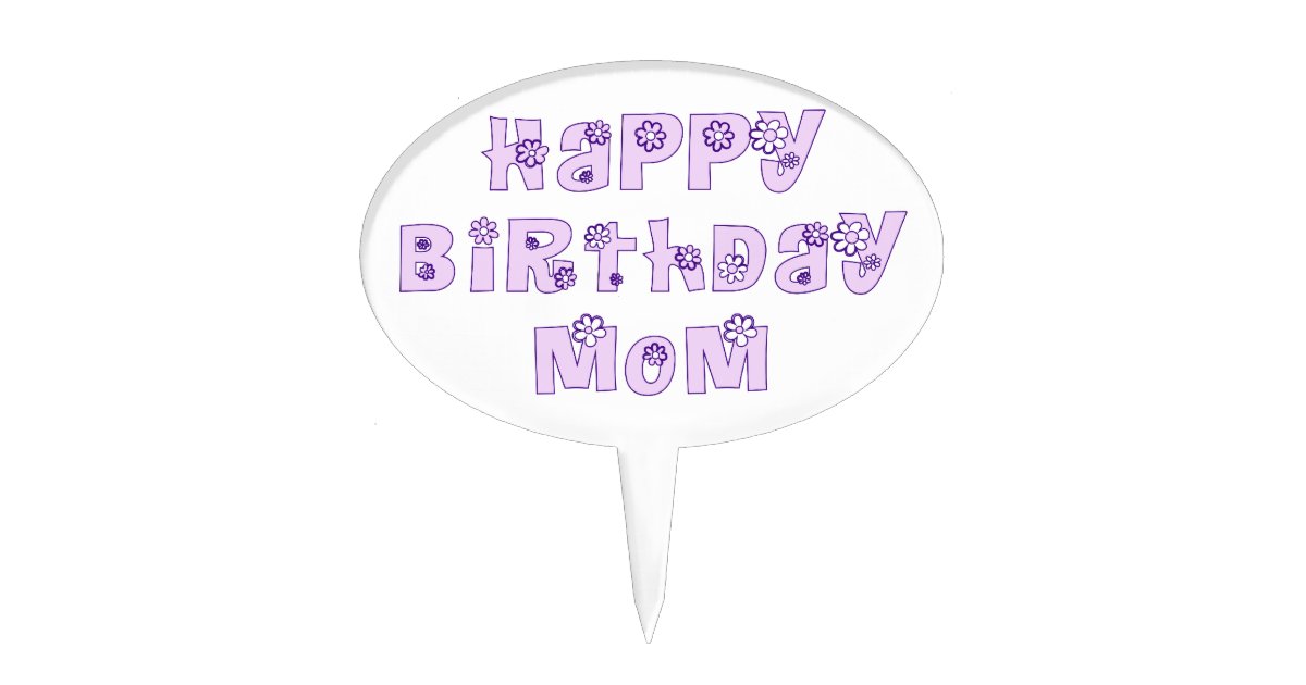 Happy Birthday Mom Daisy Cake Pick Zazzle