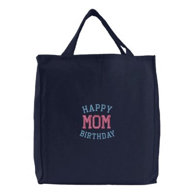 Happy Birthday Mom Embroidered Tote Bag by stitchshop