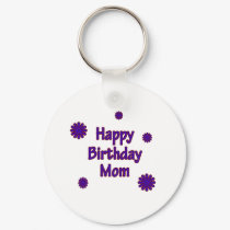 Happy Birthday Mom keychains by fullofNuts Happy Birthday Mom keychains