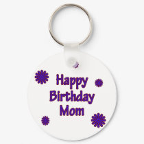 Happy Birthday Mom keychains by fullofNuts Happy Birthday Mom keychains