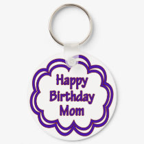 Happy Birthday Mom keychains by fullofNuts Happy Birthday Mom keychains