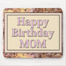 Happy Birthday Mom mousepads by JustParties Happy Birthday Mom mousepads