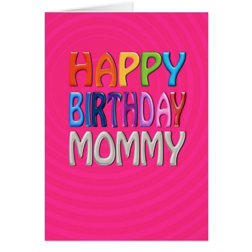 Happy Birthday Mommy Happy Colourful Greeting Card Zazzle