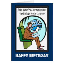 Happy Birthday, One of the high ups Cards
