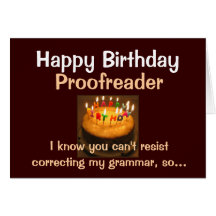 Happy Birthday Proofreader Greeting Card