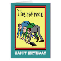 Happy Birthday, Rat Race Greeting Card