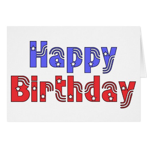 Happy Birthday Red, White & Blue Card | Zazzle