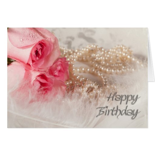 Happy Birthday Roses And Pearls Greeting Card Zazzle 1019
