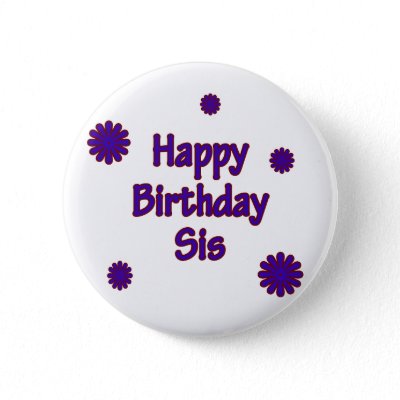 happy_birthday_sis_button-p145236295039686836en8go_400.jpg