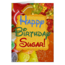 Happy Birthday Sugar! Greeting Card