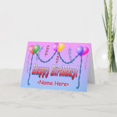 Happy Birthday Card Template, add the name of the Birthday person, 