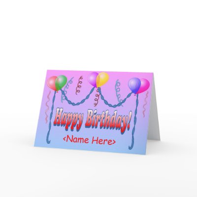 Happy Birthday Card Template, add the name of the Birthday person, 