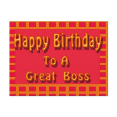 Happy Birthday to a Great Boss Post Cards by DonnasGreetingCards Happy Birthday to a Great Boss Post Cards by DonnasGreetingCards