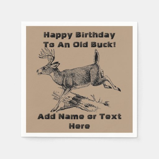 Happy Birthday To An Old Buck Napkins | Zazzle