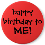 "happy birthday to ME!" button