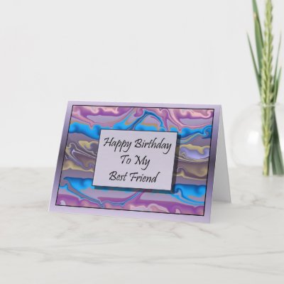Birthday Cards  Friends on Happy Birthday To My Best Friend Greeting Card From Zazzle Com