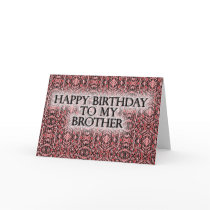 Happy Birthday To My Brother cards