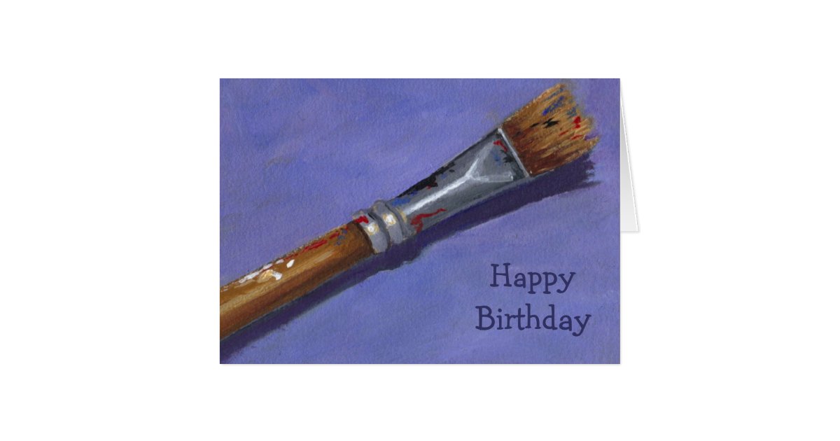 Happy Birthday to my Favorite Artist: Paintbrush Card | Zazzle