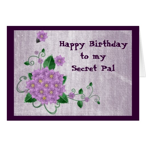 Happy Birthday to my Secret Pal Card | Zazzle