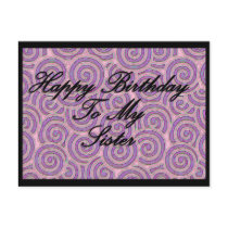 Happy Birthday To My Sister postcards by JustParties Happy Birthday To My Sister postcards