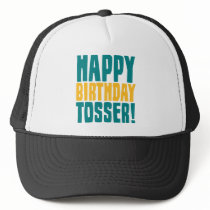 Happy Birthday Tosser Mesh Hat