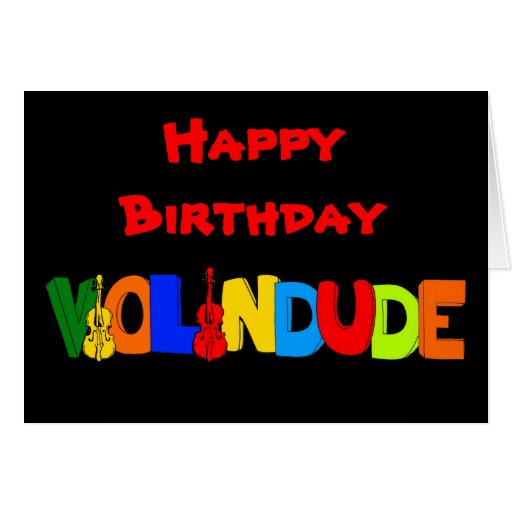 Happy Birthday Violin Dude Greeting Card Zazzle