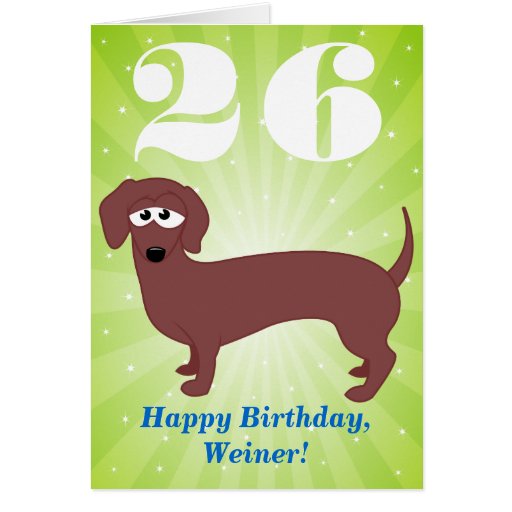 Happy Birthday Weiner Greeting Card | Zazzle