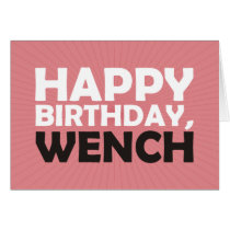 Happy Birthday, Wench Card