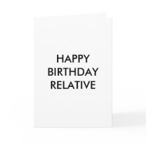 HAPPY BIRTHDAYRELATIVE cards by kotzradio HAPPY BIRTHDAYRELATIVE cards