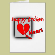 "Happy Broken Heart"--Funny Valentine Gifts cards