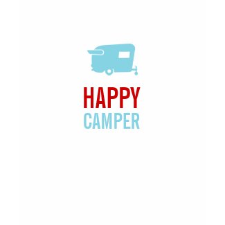 Happy Camper - Funny Shasta Trailer Tshirt zazzle_shirt