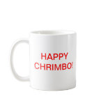 Happy Chrimbo! Mug