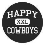 Happy - Cowboys - Happy High School - Happy Texas Round Sticker