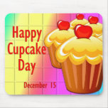 Happy Cupcake Day December 15 mousepads