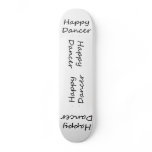 Happy Dancer black script Skate Board Decks