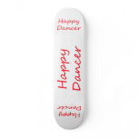 Happy Dancer red script Skate Decks